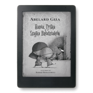 E-book "Hania, Tyśka i Szajka Brudziaków" - przedsprzedaż